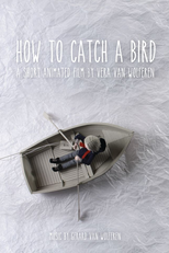 How to Catch a Bird (How to Catch a Bird)