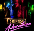 Detention Adventure (2ª Temporada)