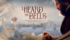 I HEARD THE BELLS (2022 Movie) Theatrical Trailer | Sight & Sound Films