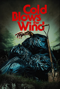 Cold Blows the Wind - Poster / Capa / Cartaz - Oficial 1