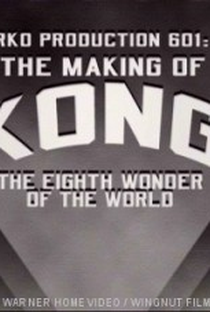 RKO Production 601: The Making of 'Kong, the Eighth Wonder of the World' - Poster / Capa / Cartaz - Oficial 1