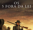 Os 5 Fora da Lei