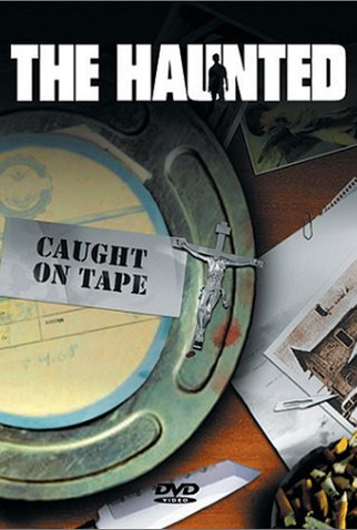Poster 1 de Filme The Haunted: Caught On Tape (2002)