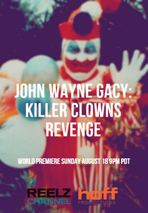 John Wayne Gacy: A Vingança do Palhaço Assassino (John Wayne Gacy: Killer Clown's Revenge)
