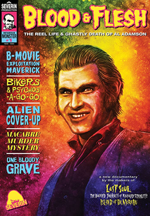 Blood & Flesh: The Reel Life & Ghastly Death of Al Adamson (Blood & Flesh: The Reel Life & Ghastly Death of Al Adamson)