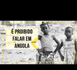 É Proibido Falar de Angola