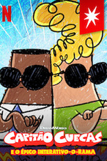 O Épico Episódio Interativo do Capitão Cueca (Captain Underpants Epic Choice-o-Rama)