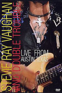 Stevie Ray Vaughan and Double Trouble: Live from Austin Texas - Poster / Capa / Cartaz - Oficial 1