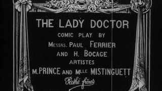 Trailer: "Rigadin et la doctoresse" (The lady doctor) - 1911