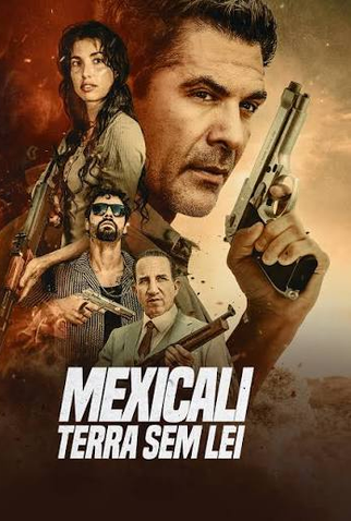 Poster 1 de Filme Mexicali: Terra Sem Lei (2026)