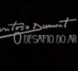 Santos-Dumont: O Desafio do Ar