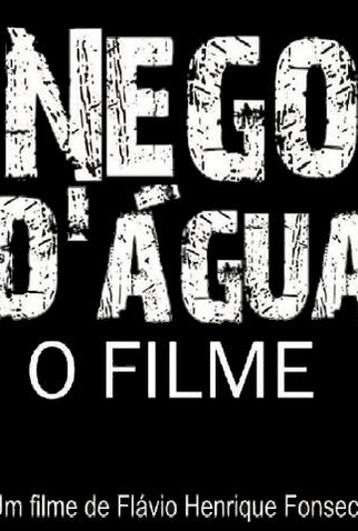 Poster 1 de Filme Nego D’água - O Filme (2014)