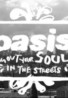 Oasis: Dig Out Your Soul in the Streets (Oasis: Dig Out Your Soul in the Streets)