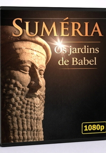 Suméria, os Jardins de Babel (Civilisations: Les Jardins de Babel)