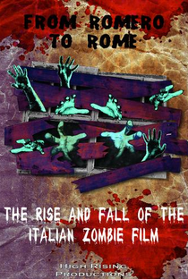 From Romero to Rome: The Rise and Fall of the Italian Zombie Movie - Poster / Capa / Cartaz - Oficial 1