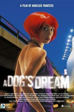 A Dog's Dream (To Oneiro Tou Skylou)