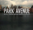 Park Avenue: Dinheiro, Poder e o Sonho Americano