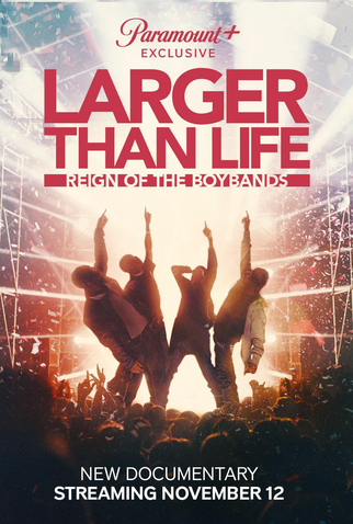 Poster 1 de Filme Larger Than Life: O Reino das Boybands (2024)