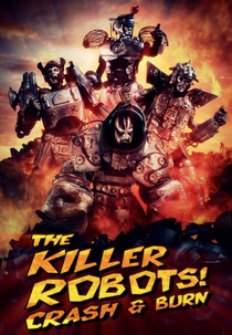 The Killer Robots! Crash and Burn (The Killer Robots! Crash and Burn)