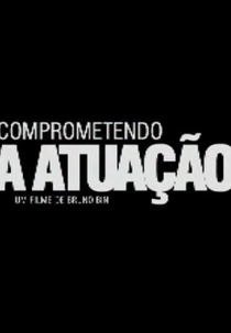 Comprometendo a Atuação (Comprometendo a Atuação)