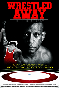 Wrestled Away: The Lee Kemp Story - Poster / Capa / Cartaz - Oficial 1