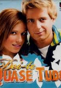 Dei-te Quase Tudo (Dei-te Quase Tudo)