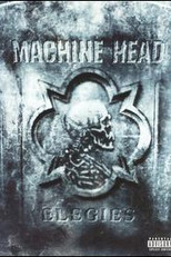 Machine Head: Elegies (Machine Head: Elegies)