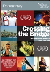 Atravessando a Ponte: O Som de Istambul (Crossing the Bridge: The Sound of Istanbul)