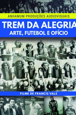 TREM DA ALEGRIA - ARTE, FUTEBOL E OFÍCIO (TREM DA ALEGRIA - ARTE, FUTEBOL E OFÍCIO)