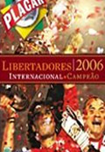 Internacional - Campeão da Libertadores (Internacional: Campeão da Libertadores 2006)