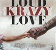 Loud Krazy Love