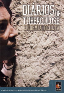 Diários de Tuberculose - Epidemia Oculta (Diários de Tuberculose - Epidemia Oculta)