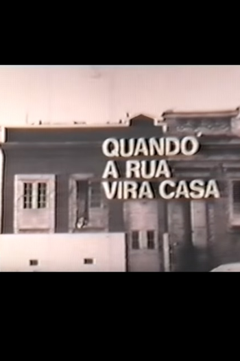 Poster de Curta Quando a Rua Vira Casa (1981)