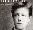 Arthur Rimbaud: Uma Biografia