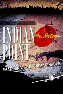 Indian Point: Imaginando o Inimaginável - Poster / Capa / Cartaz - Oficial 1