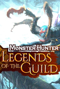 monster hunter: legends of the guild 2021