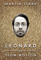 Leonard in Slow Motion