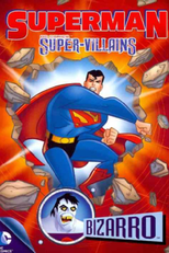 Superman Super Vilões: Bizarro (Superman Super Villains: Bizarro)