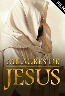 Milagres de Jesus - O Filme - Poster / Capa / Cartaz - Oficial 2