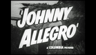 HD Film Trailer - Johnny Allegro, 1949