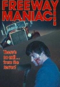 O Maníaco das Estradas (Freeway Maniac)