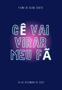 Cê Vai Virar Meu Fã (Cê Vai Virar Meu Fã)
