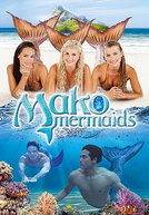 Mako Mermaids: An H2O Adventure (3ª Temporada)