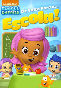 Bubble Guppies - De Volta Para a... Escola! (Bubble Guppies: Get Ready for School!)
