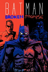 Batman: Broken Promise (Batman: Broken Promise)