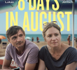 8 Days in August