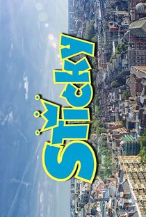 Sticky (1ª Temporada) - Poster / Capa / Cartaz - Oficial 1