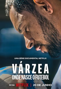 Várzea: Onde Nasce o Futebol (Várzea: Onde Nasce o Futebol)