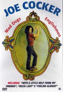 Joe Cocker e o Grupo da Pesada (Mad Dogs & Englishmen)