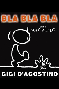 Gigi D'Agostino: Bla Bla Bla - Poster / Capa / Cartaz - Oficial 1